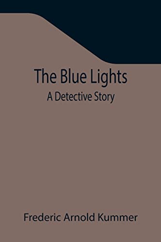 Stock image for The Blue Lights: A Detective Story for sale by GF Books, Inc.