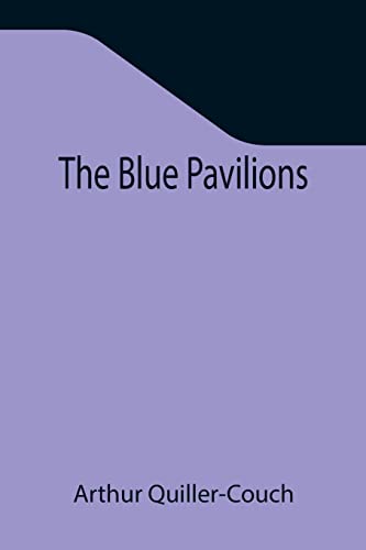 Stock image for The Blue Pavilions for sale by Lucky's Textbooks