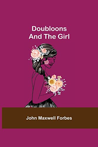 Imagen de archivo de Doubloons--and the Girl a la venta por Lucky's Textbooks