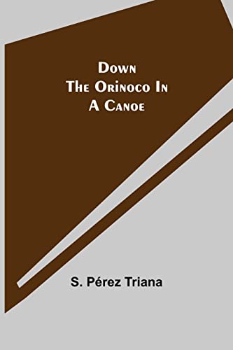 Stock image for Down the Orinoco in a Canoe for sale by Lucky's Textbooks