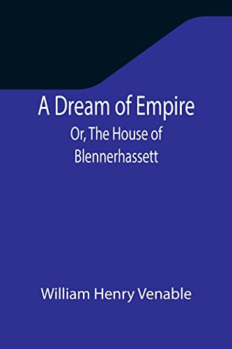 9789355345592: A Dream of Empire; Or, The House of Blennerhassett