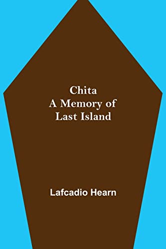 Stock image for Chita: A Memory of Last Island for sale by Lucky's Textbooks