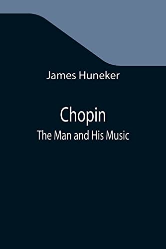 Stock image for Chopin: The Man and His Music for sale by Lucky's Textbooks
