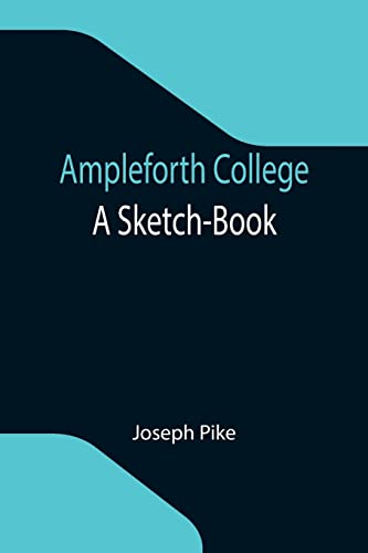 Stock image for Ampleforth College: A Sketch-Book for sale by ThriftBooks-Atlanta