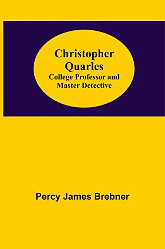 9789355348555: Christopher Quarles; College Professor and Master Detective
