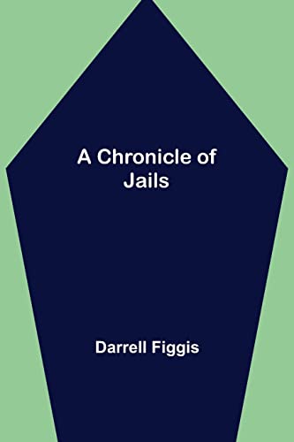 Imagen de archivo de A Chronicle of Jails a la venta por Lucky's Textbooks