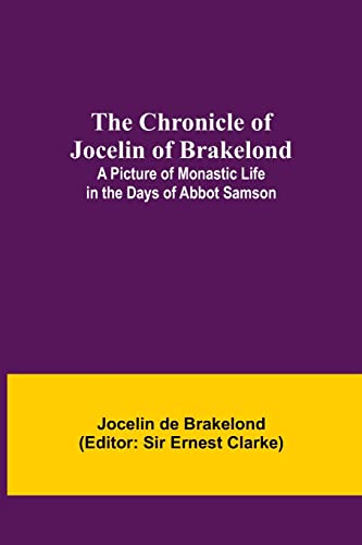 Beispielbild fr The Chronicle of Jocelin of Brakelond: A Picture of Monastic Life in the Days of Abbot Samson zum Verkauf von Lucky's Textbooks