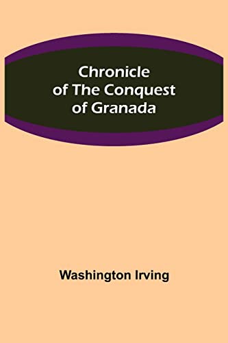 Stock image for Chronicle of the Conquest of Granada for sale by Lucky's Textbooks