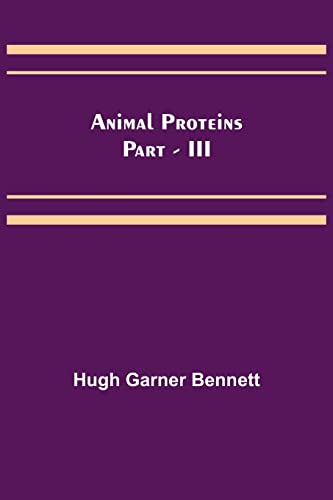 Stock image for Animal Proteins Part - III for sale by Lucky's Textbooks