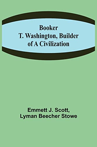 Imagen de archivo de Booker T. Washington, Builder of a Civilization a la venta por Lucky's Textbooks