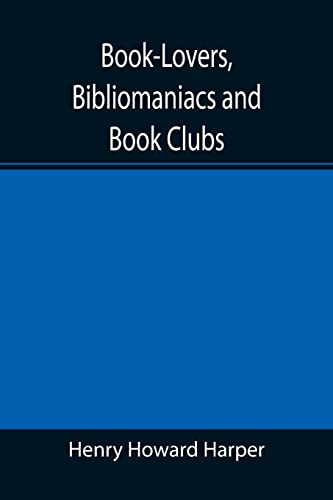 Imagen de archivo de Book-Lovers, Bibliomaniacs and Book Clubs a la venta por Lucky's Textbooks