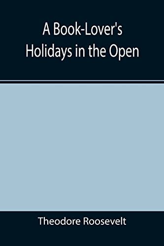 Stock image for A Book-Lover's Holidays in the Open (Paperback) for sale by Book Depository International