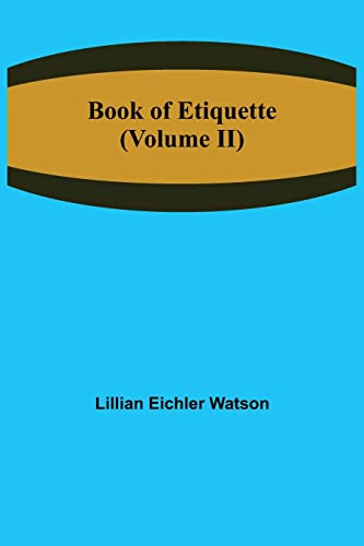 Beispielbild fr Book of Etiquette (Volume II) zum Verkauf von Lucky's Textbooks