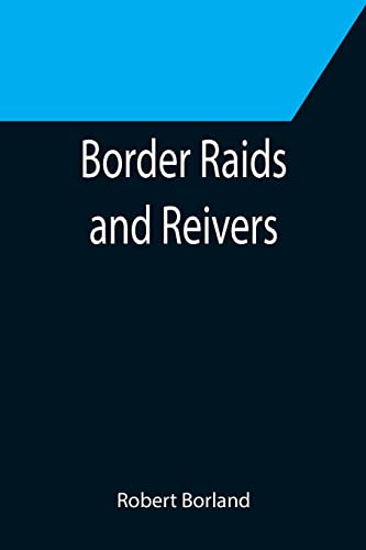 Stock image for Border Raids and Reivers for sale by Lucky's Textbooks