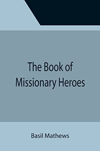 Stock image for The Book of Missionary Heroes for sale by Lucky's Textbooks