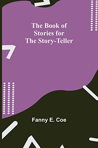 Stock image for The Book of Stories for the Story-teller for sale by Books Puddle