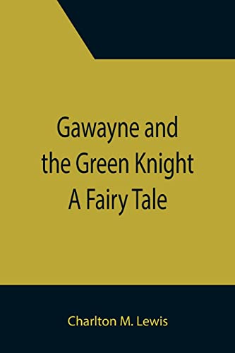 Stock image for Gawayne and the Green Knight: A Fairy Tale for sale by Lucky's Textbooks