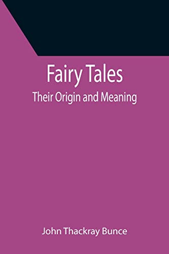 Imagen de archivo de Fairy Tales; Their Origin and Meaning a la venta por Lucky's Textbooks