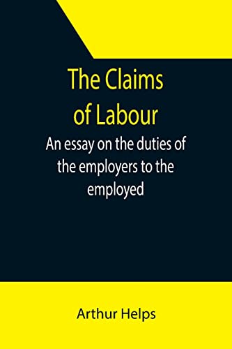 9789355393777: The Claims of Labour; An essay on the duties of the employers to the employed