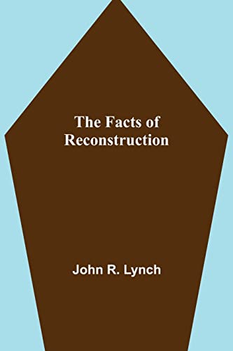 Imagen de archivo de The Facts of Reconstruction a la venta por Lucky's Textbooks