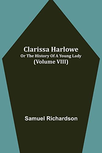 Stock image for Clarissa Harlowe; or the history of a young lady (Volume VIII) for sale by Lucky's Textbooks