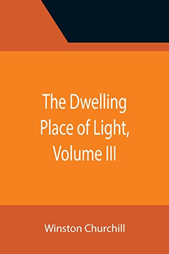 Stock image for The Dwelling Place of Light, Volume III for sale by Lucky's Textbooks