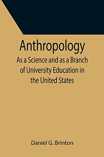 Beispielbild fr Anthropology; As a Science and as a Branch of University Education in the United States zum Verkauf von Lucky's Textbooks