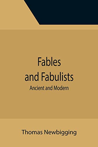 Stock image for Fables and Fabulists: Ancient and Modern for sale by Lucky's Textbooks