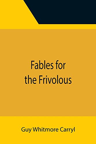Imagen de archivo de Fables for the Frivolous a la venta por Lucky's Textbooks