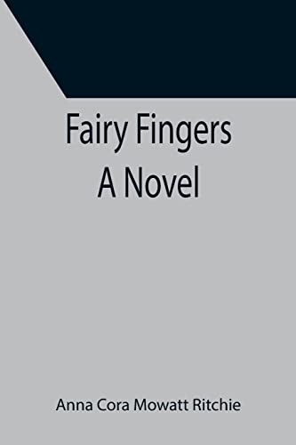 Stock image for Fairy Fingers A Novel for sale by Lucky's Textbooks