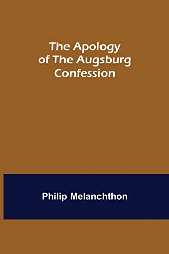 Stock image for The Apology of the Augsburg Confession for sale by Books Unplugged