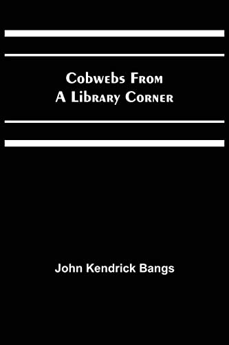 Stock image for Cobwebs from a Library Corner for sale by Chiron Media