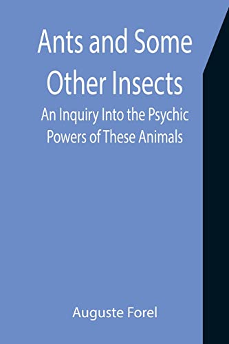 Stock image for Ants and Some Other Insects: An Inquiry Into the Psychic Powers of These Animals for sale by Chiron Media