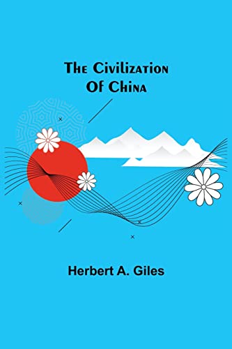 Stock image for The Civilization Of China for sale by GF Books, Inc.