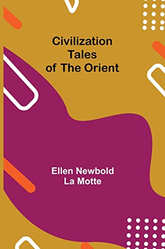 Beispielbild fr Civilization; Tales of the Orient zum Verkauf von Lucky's Textbooks