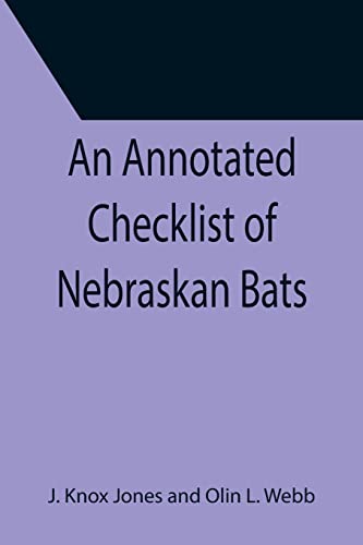 Stock image for An Annotated Checklist of Nebraskan Bats for sale by Lucky's Textbooks