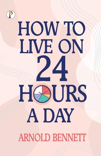 Imagen de archivo de How to Live on 24 Hours a Day a la venta por GF Books, Inc.