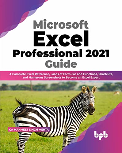 Image d'archives pour Microsoft Excel Professional 2021 Guide: Complete Excel Reference, Loads of Formulas and Functions, Shortcuts, and Numerous Screenshots to Become an Excel Expert mis en vente par Majestic Books