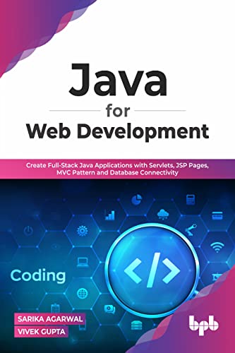 Stock image for Java for Web Development: Create Full-Stack Java Applications with Servlets, JSP Pages, MVC Pattern and Database Connectivity for sale by Books Puddle
