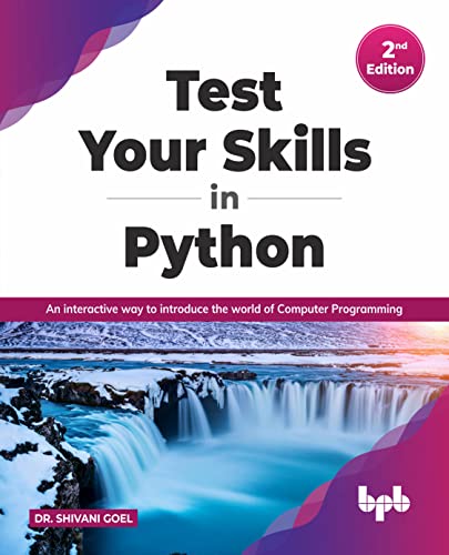 9789355511812: Test Your Skills in Python - Second Edition: An interactive way to introduce the world of Computer Programming (English Edition)