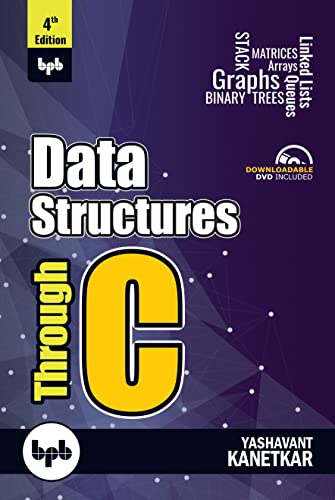 Stock image for Data Structures Through C - 4th Edition: Learn the fundamentals of Data Structures through C for sale by Books Puddle