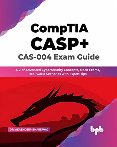 Imagen de archivo de CompTIA CASP+ CAS-004 Exam Guide: A-Z of Advanced Cybersecurity Concepts, Mock Exams, Real-world Scenarios with Expert Tips (English Edition) a la venta por GF Books, Inc.