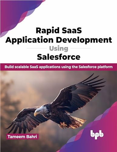 9789355519009: Rapid SaaS Application Development using Salesforce: Build scalable SaaS applications using the Salesforce platform (English Edition)
