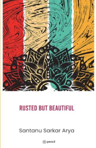 Imagen de archivo de Rusted But Beautiful [Soft Cover ] a la venta por booksXpress