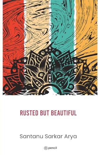 Stock image for Rusted But Beautiful [Soft Cover ] for sale by booksXpress