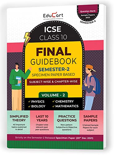 Stock image for EDUCART ICSE Class 10 Final Guidebook Semester 2 Volume 2 (Question Bank + Sample Papers Combined) 2022 - Physics, Chemistry, Biology and Mathematics for sale by Books Puddle