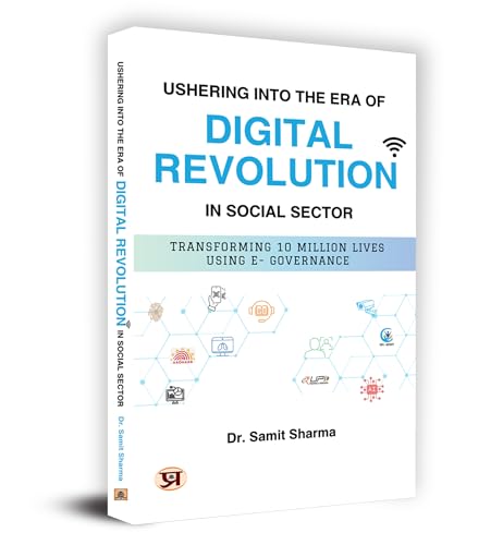 Stock image for Ushering Into The Era Of "Digital Revolution" In Social Sector | Transforming 10 Million Lives Using E-Governance for sale by Books Puddle