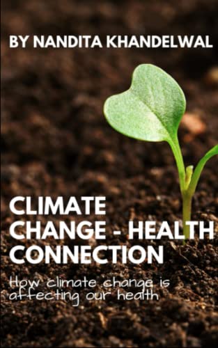 Stock image for Climate Change - Health Connection: How climate change is affecting our health for sale by GreatBookPrices