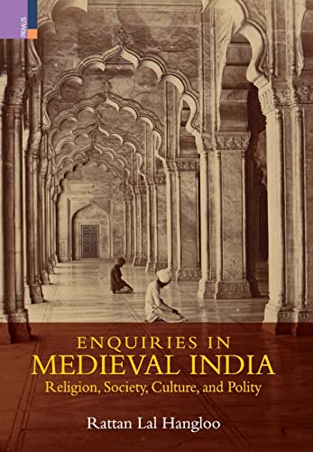 Stock image for Enquiries in Medieval India: Religion, Society, Culture and Polity:: Religion, Society, Culture and Polity for sale by dsmbooks