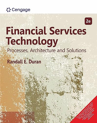 9789355739063: FINANCIAL SERVICES TECHNOLOGY: PROCESSES, ARCHITECTURE AND SOLUTIONS, 2E